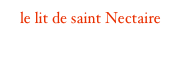 le lit de saint Nectaire